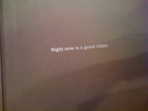 Right now is a good time.